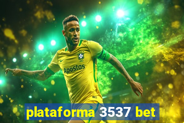 plataforma 3537 bet