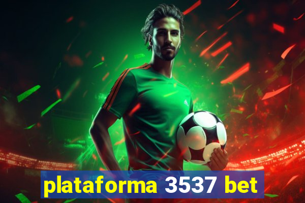 plataforma 3537 bet