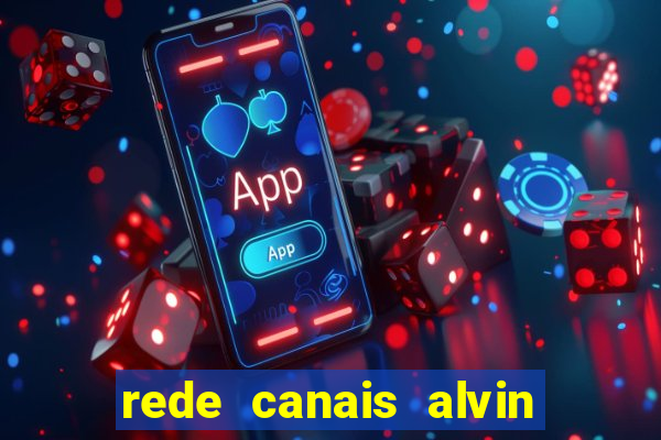 rede canais alvin e os esquilos