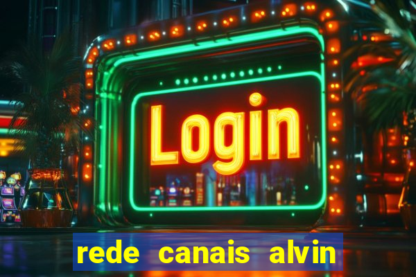 rede canais alvin e os esquilos