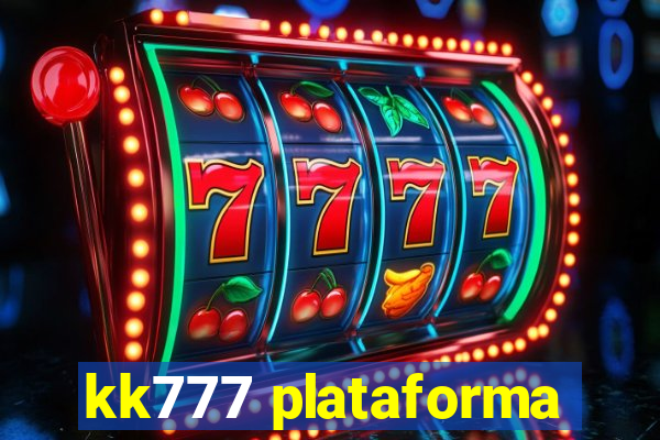 kk777 plataforma