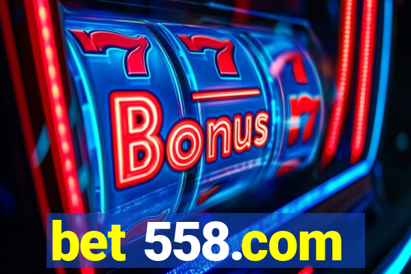 bet 558.com