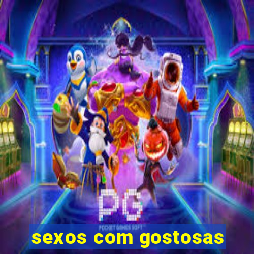 sexos com gostosas