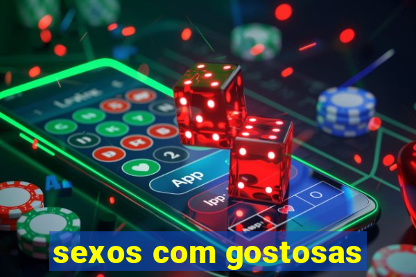 sexos com gostosas