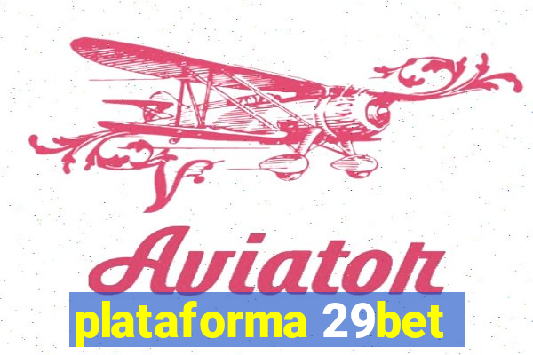 plataforma 29bet