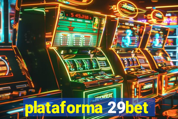 plataforma 29bet