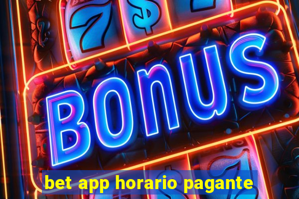 bet app horario pagante