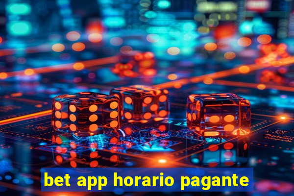 bet app horario pagante