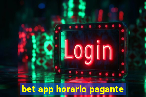 bet app horario pagante