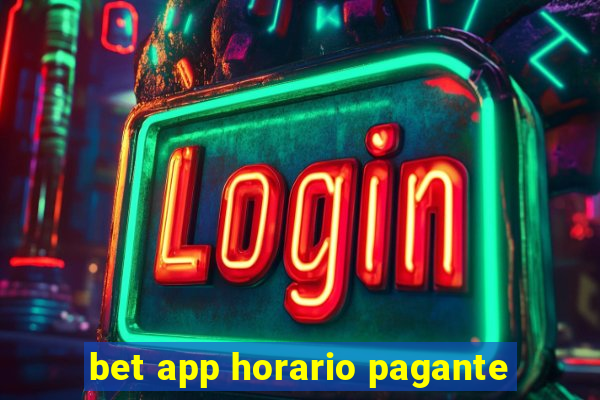 bet app horario pagante