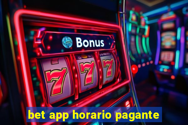 bet app horario pagante