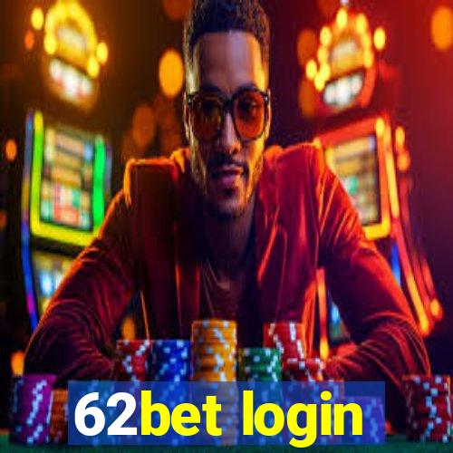 62bet login