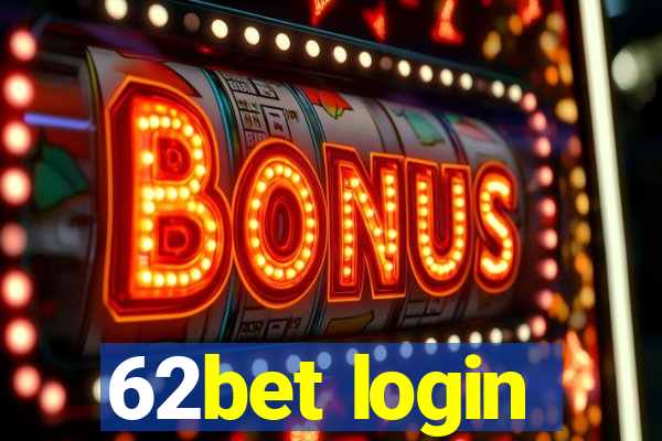 62bet login