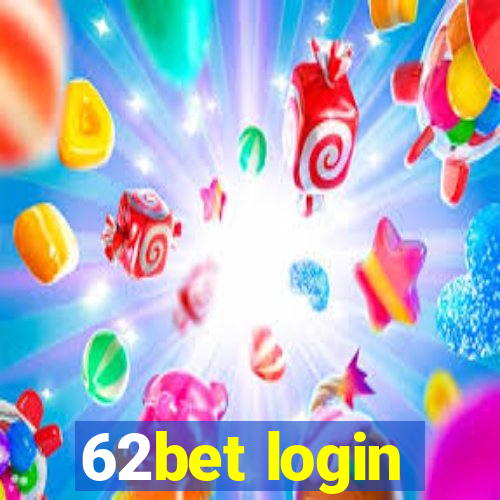 62bet login