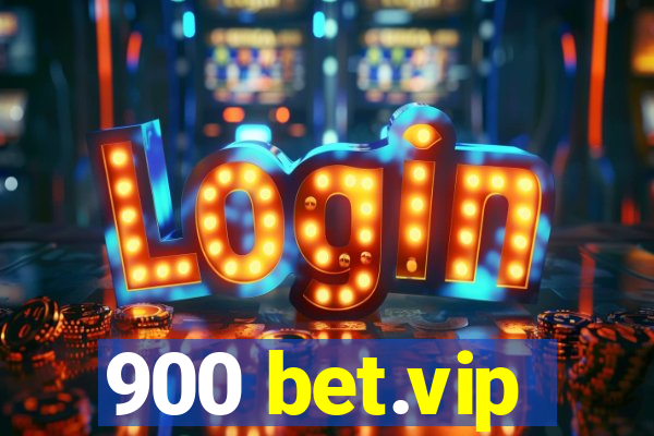 900 bet.vip