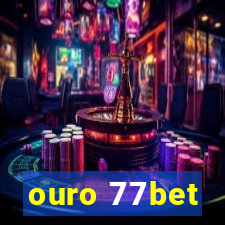 ouro 77bet