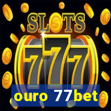 ouro 77bet