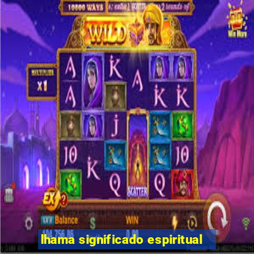 lhama significado espiritual