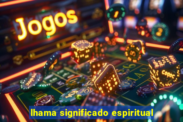 lhama significado espiritual