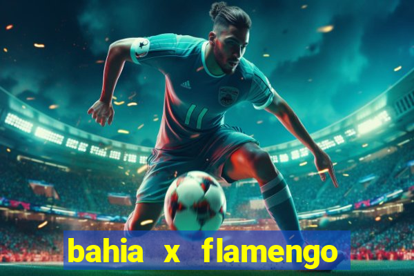 bahia x flamengo ao vivo hd