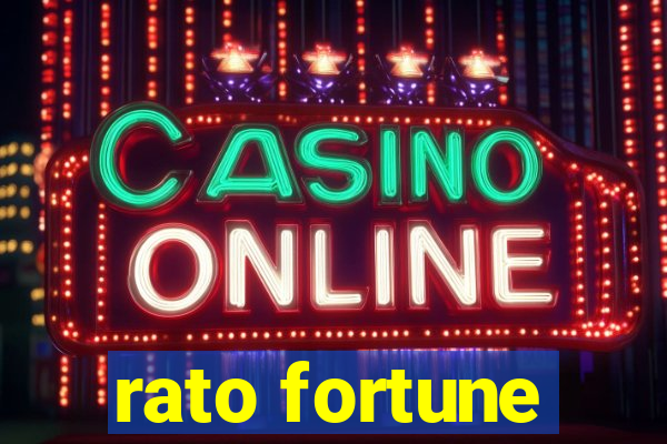 rato fortune