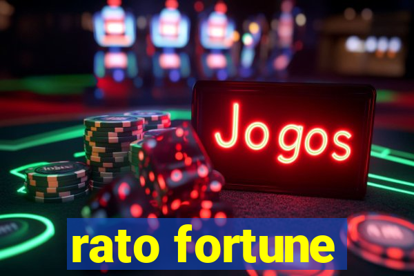 rato fortune