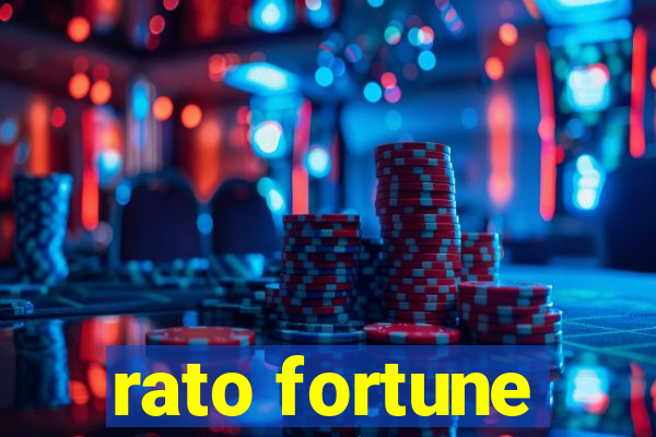 rato fortune