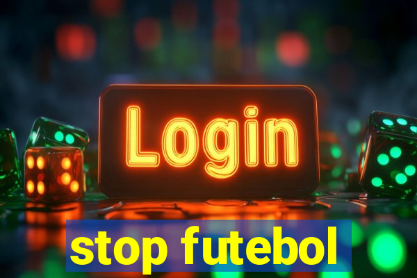 stop futebol