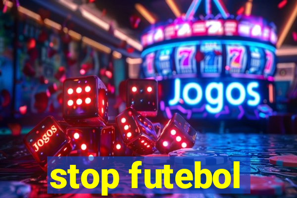 stop futebol