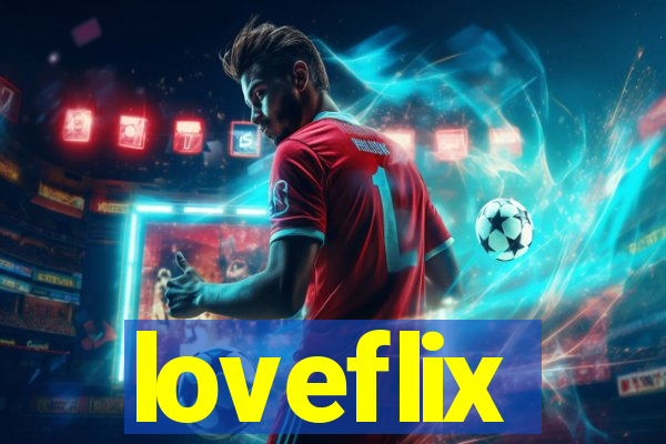 loveflix