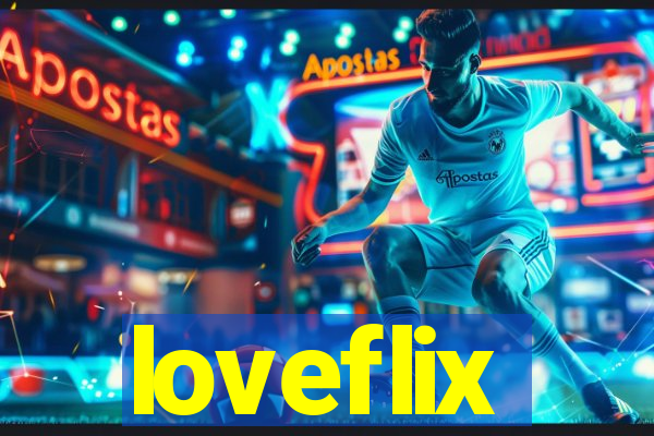 loveflix