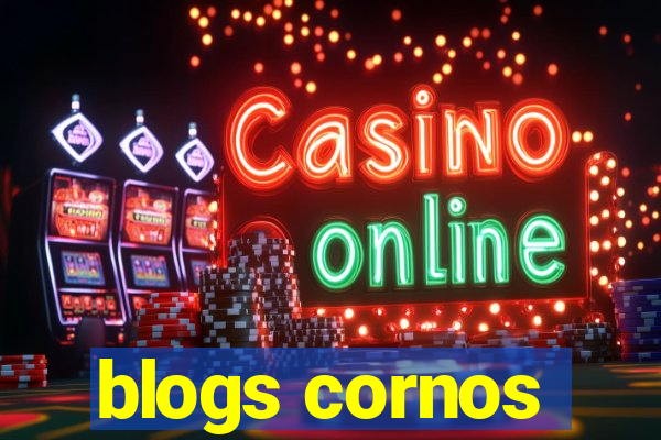 blogs cornos