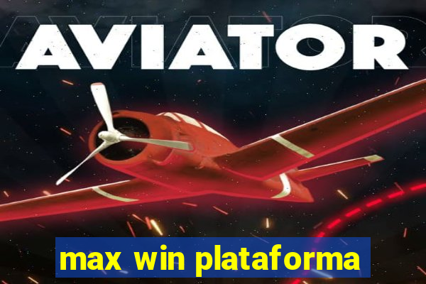 max win plataforma