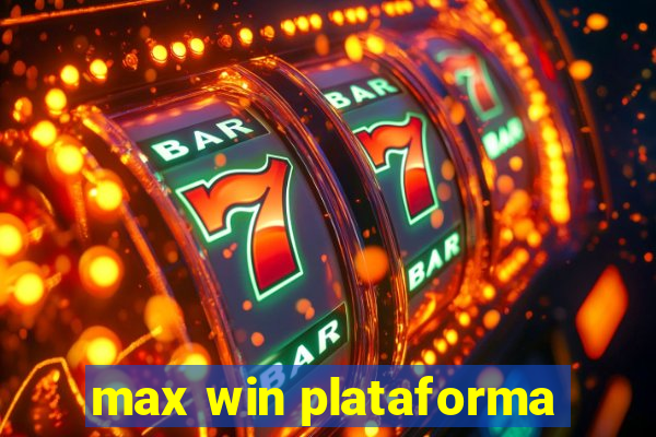 max win plataforma