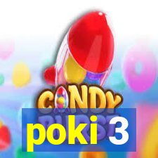 poki 3