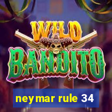 neymar rule 34