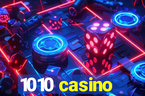 1010 casino