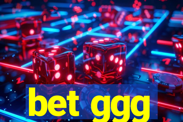 bet ggg