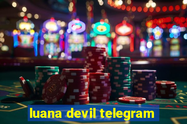 luana devil telegram