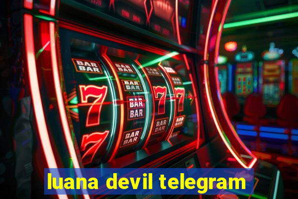 luana devil telegram