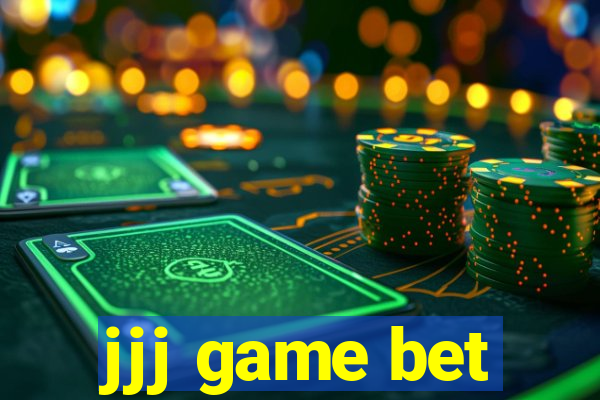 jjj game bet