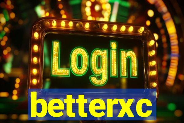 betterxc