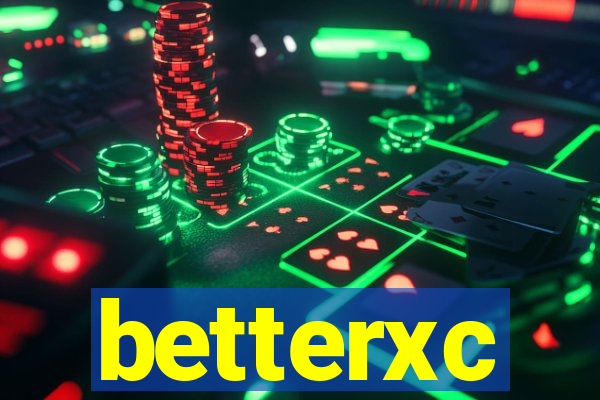 betterxc