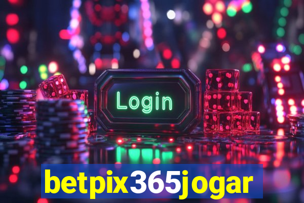 betpix365jogar