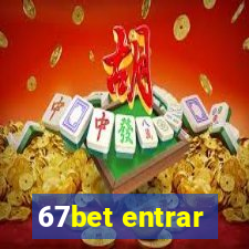 67bet entrar