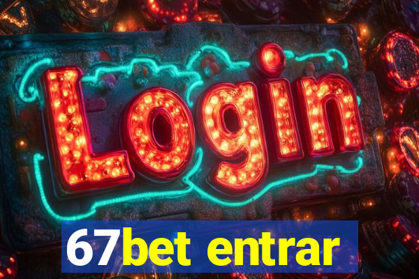 67bet entrar