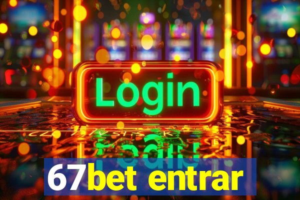 67bet entrar