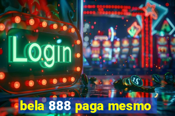 bela 888 paga mesmo