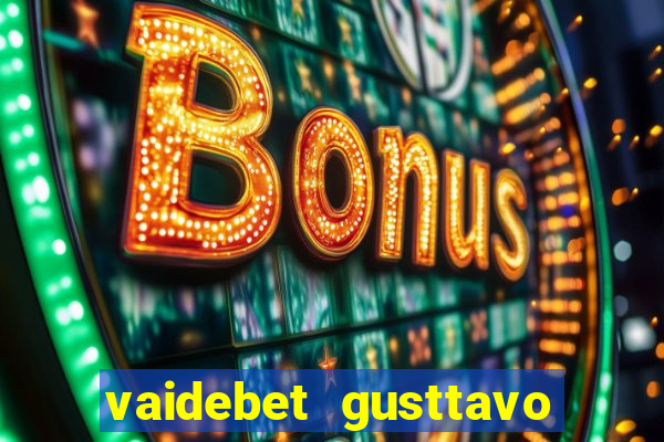 vaidebet gusttavo lima baixar