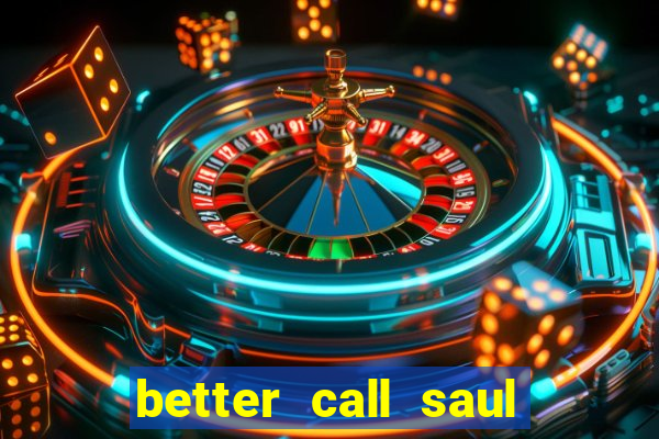 better call saul rede canais